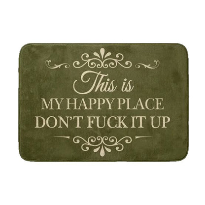 Funny Doormat - ❤️“This Is My Happy Place Don’t F*ck It Up”